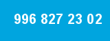 996 827 23 02